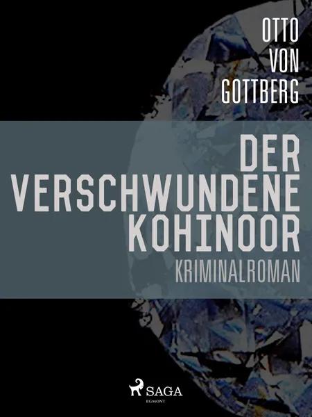 Der verschwundene Kohinoor af Otto Von Gottberg