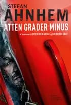Atten grader minus