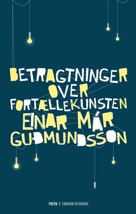 Betragtninger over fortællekunsten af Einar Már Guðmundsson