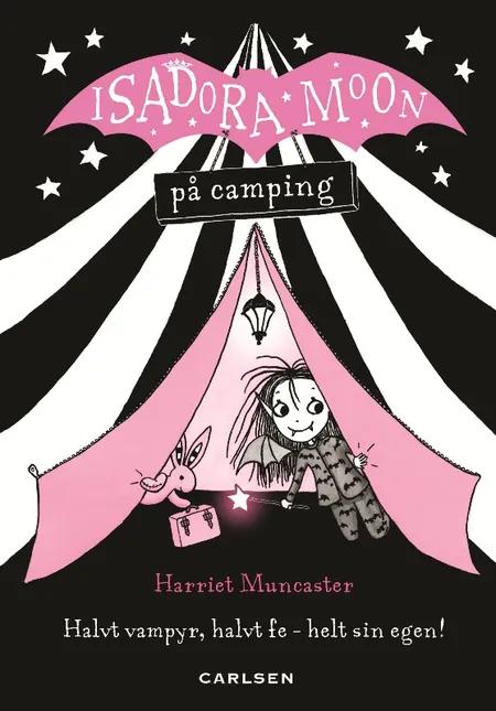 Isadora Moon på camping af Harriet Muncaster