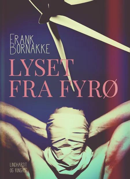 Lyset fra Fyrø af Frank Bornakke