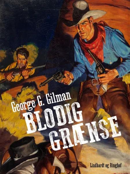 Blodig grænse af George G. Gilman
