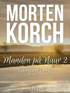 Manden på Naur 2: Kampens mål