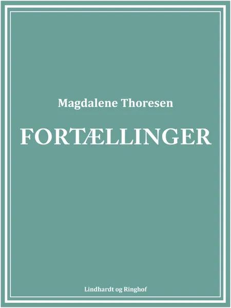 Fortællinger af Magdalene Thoresen