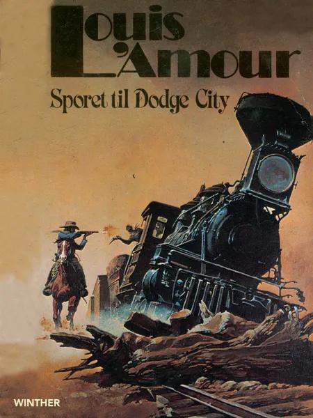 Sporet til Dodge City af Louis L'amour