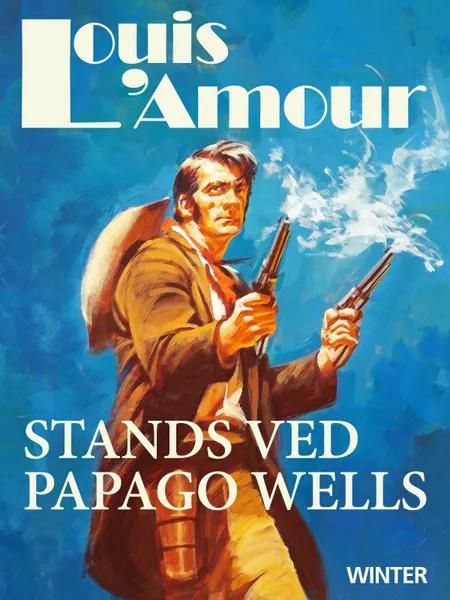 Stands ved Papago Wells af Louis L'amour