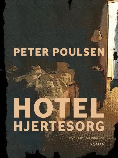 Hotel Hjertesorg af Peter Poulsen