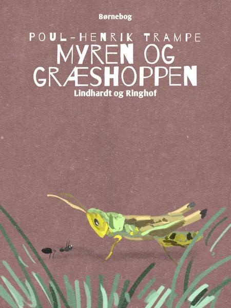 Myren og græshoppen af Poul-Henrik Trampe