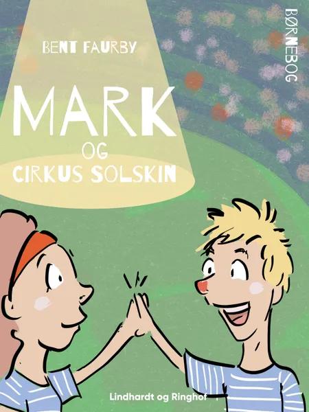 Mark og Cirkus Solskin af Bent Faurby