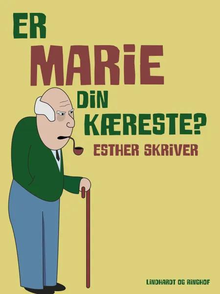 Er Marie din kæreste? af Esther Skriver