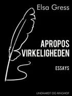 Apropos virkeligheden af Elsa Gress