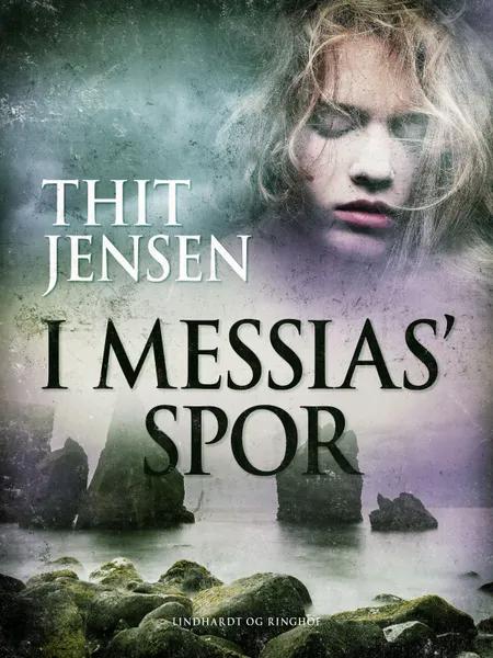 I Messias spor af Thit Jensen