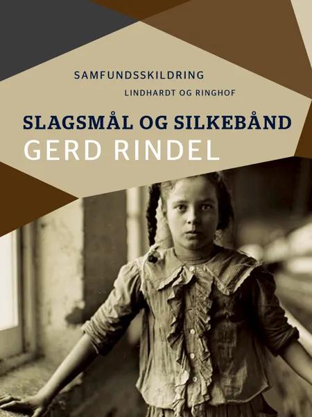 Slagsmål og silkebånd af Gerd Rindel