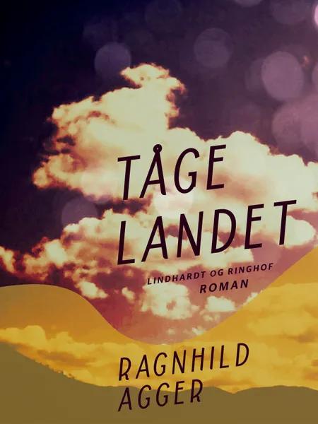 Tågelandet af Ragnhild Agger