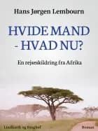 Hvide mand - hvad nu?