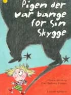 Pigen der var bange for sin skygge