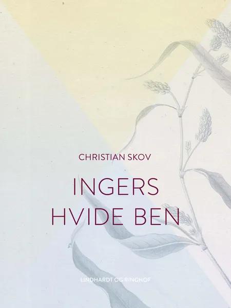 Ingers hvide ben af Christian Skov