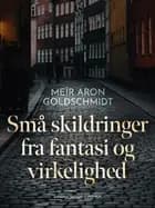 Små skildringer fra fantasi og virkelighed