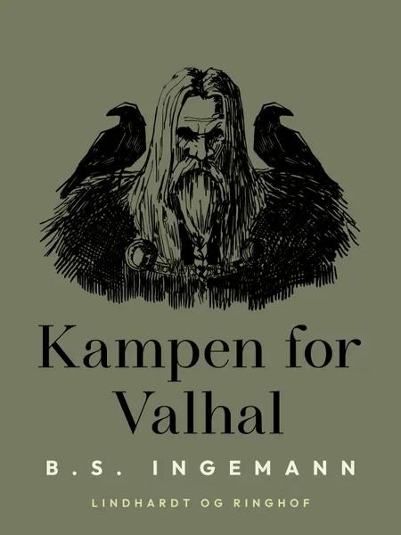 Kampen for Valhal af B. S. Ingemann
