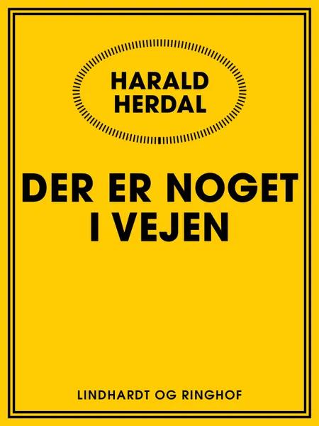 Der er noget i vejen af Harald Herdal