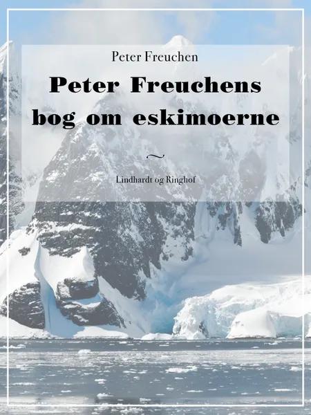 Peter Freuchens bog om eskimoerne af Peter Freuchen