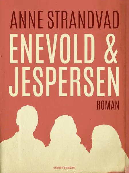 Enevold & Jespersen af Anne Strandvad