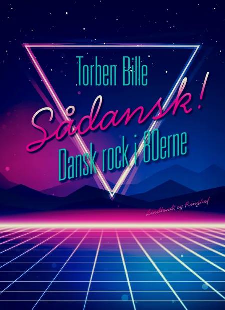 Sådansk! Dansk rock i 80'erne af Torben Bille