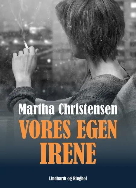 Vores egen Irene af Martha Christensen