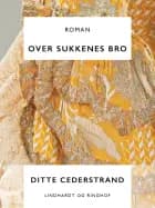 Over sukkenes bro