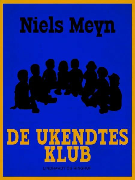 De ukendtes klub af Niels Meyn