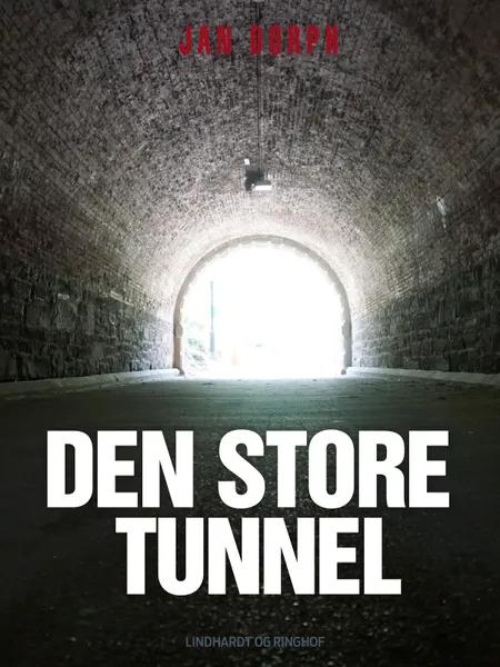 Den store tunnel af Jan Dorph