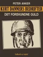 Kurt Danners bedrifter: Det forsvundne guld