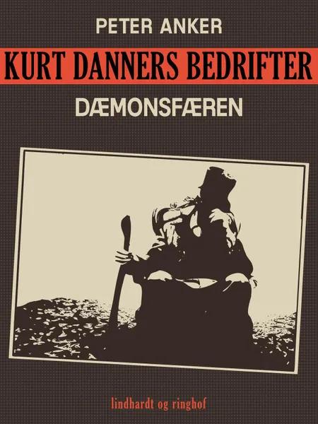 Kurt Danners bedrifter: Dæmonsfæren af Peter Anker