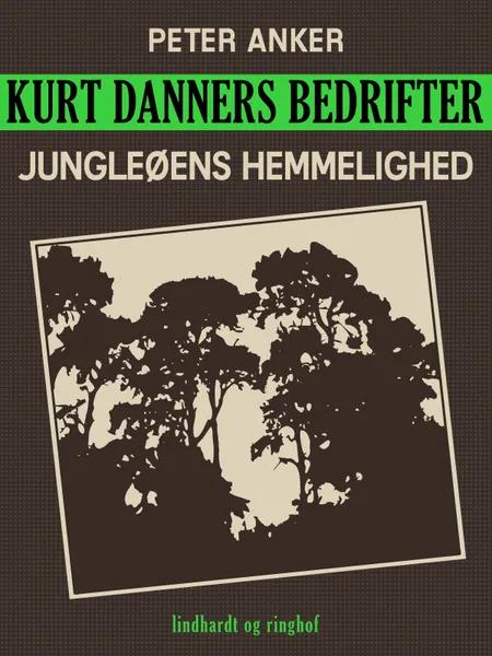 Kurt Danners bedrifter: Jungleøens hemmelighed af Peter Anker