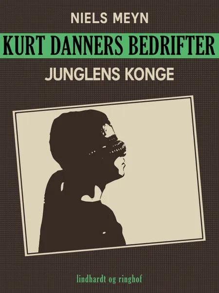 Kurt Danners bedrifter: Junglens konge af Niels Meyn