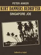 Kurt Danners bedrifter: Singapore Joe