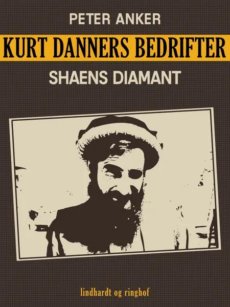 Kurt Danners bedrifter: Shaens diamant af Peter Anker