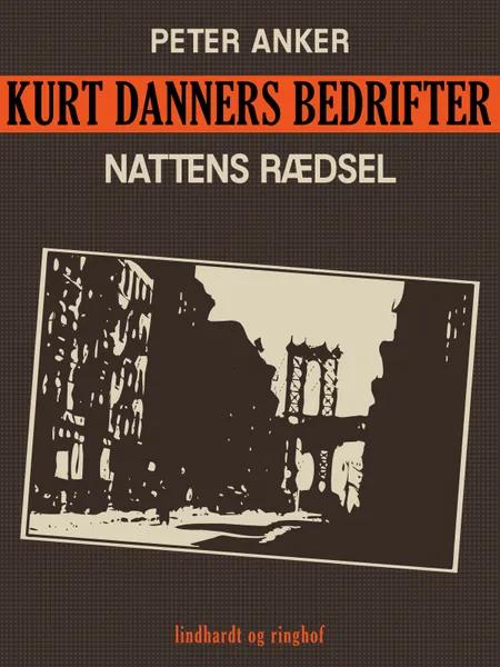 Kurt Danners bedrifter: Nattens rædsel af Peter Anker