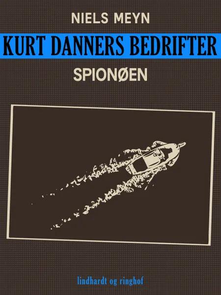Kurt Danners bedrifter: Spionøen af Niels Meyn