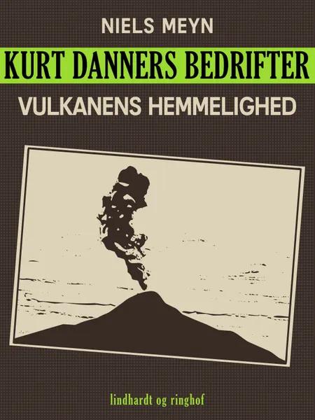 Kurt Danners bedrifter: Vulkanens hemmelighed af Niels Meyn