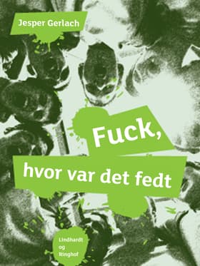 Fuck, hvor var det fedt af Jesper Gerlach