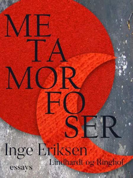 Metamorfoser af Inge Eriksen