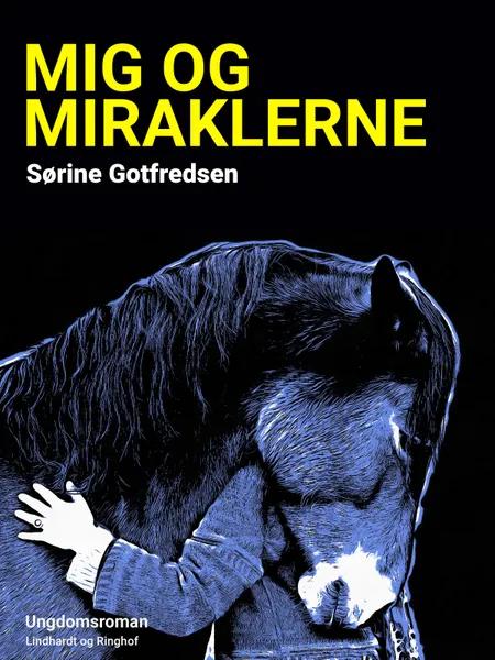 Mig og miraklerne af Sørine Gotfredsen