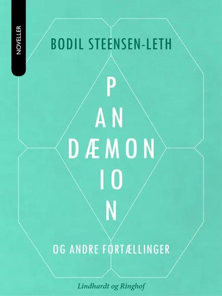 Pandæmonion og andre fortællinger af Bodil Steensen-Leth