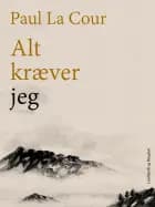 Alt kræver jeg
