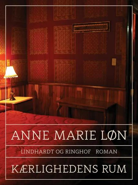 Kærlighedens rum af Anne Marie Løn