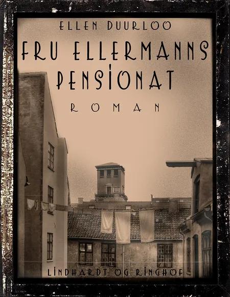 Fru Ellermanns pensionat af Ellen Duurloo