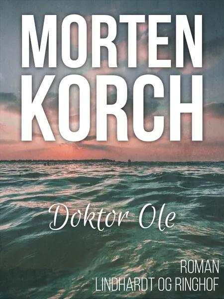 Doktor Ole af Morten Korch
