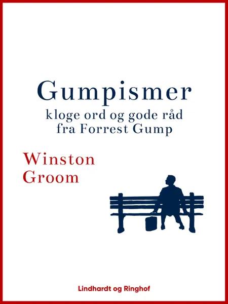 Gumpismer. Kloge ord og gode råd fra Forrest Gump af Winston Groom