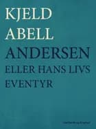 Andersen; eller hans livs eventyr